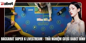 Baccarat Super 6 Livestream