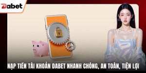 nạp tiền tài khoản Dabet