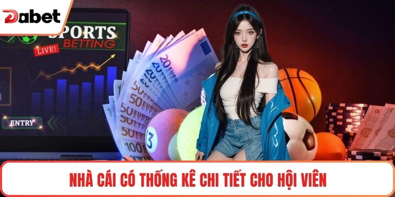 Nhà cái có thống kê chi tiết cho hội viên